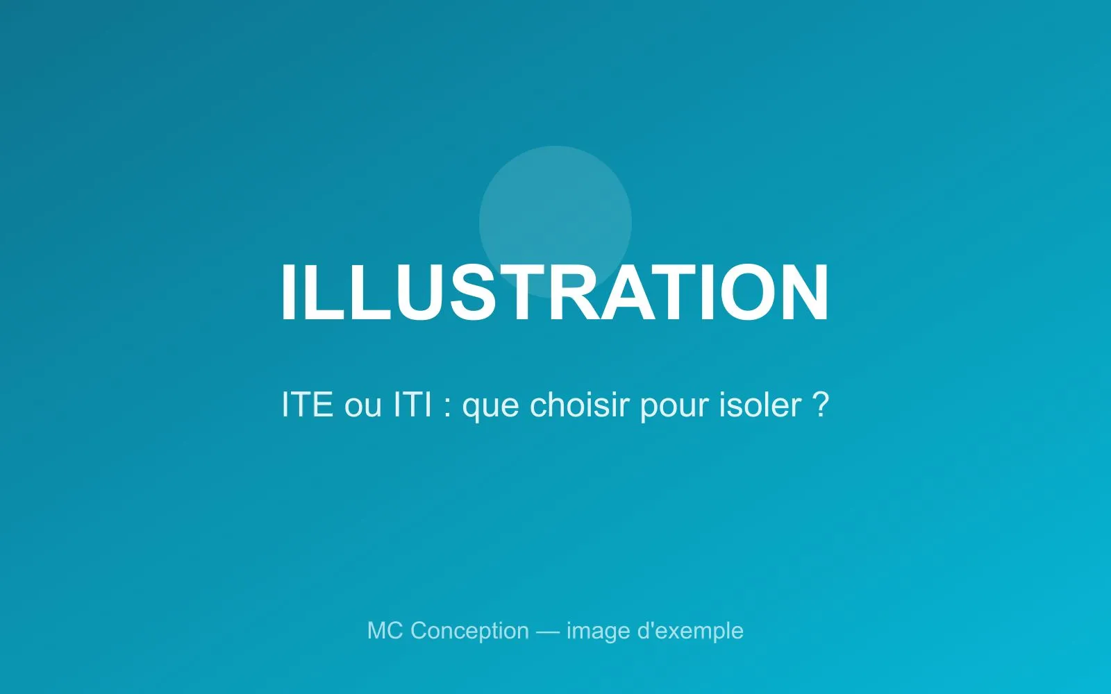 ITE ou ITI : que choisir pour isoler ? — illustration